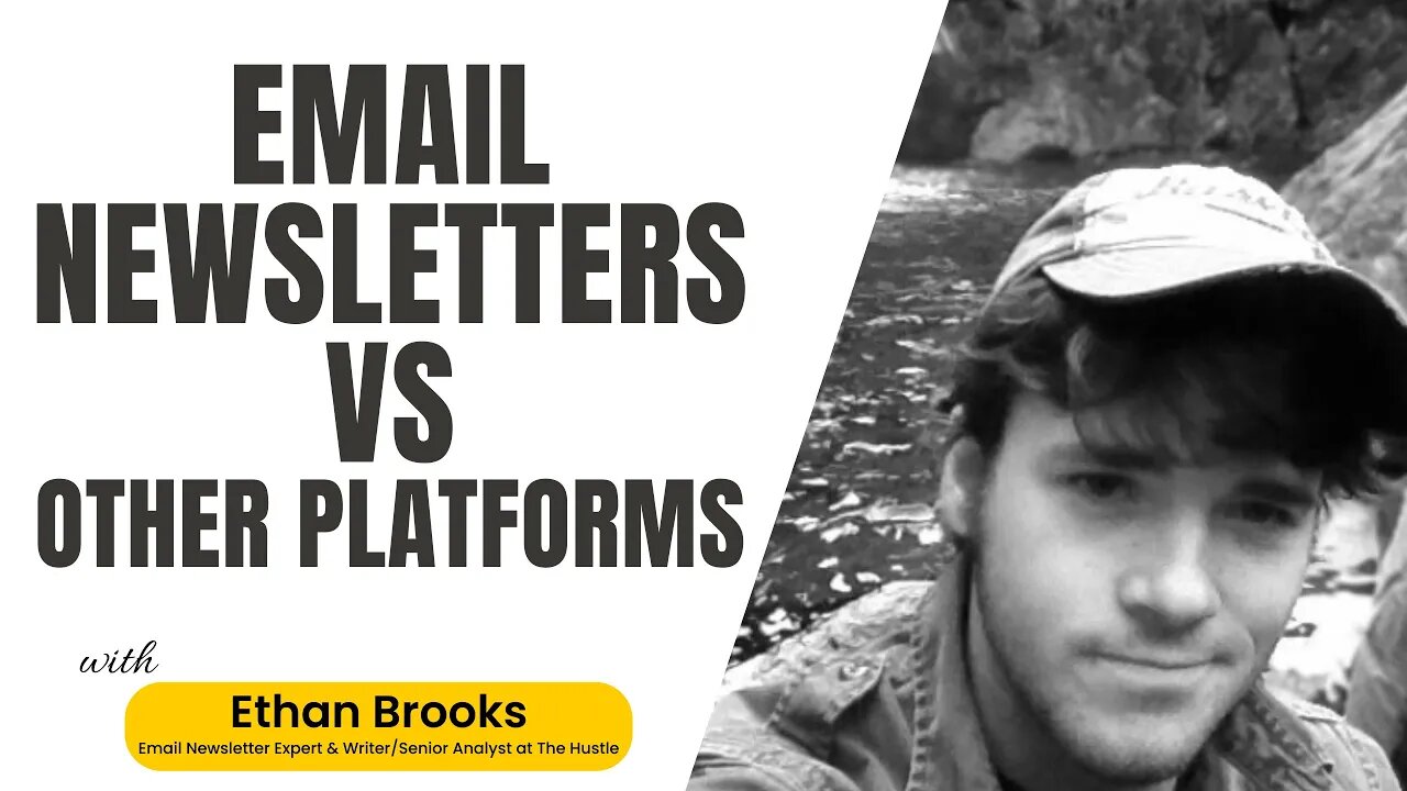 Email Newsletter vs other platforms - Ethan Brooks