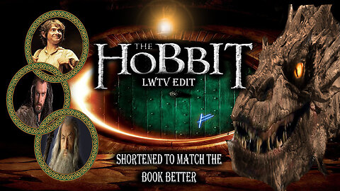 The Hobbit (LWTV Edit)