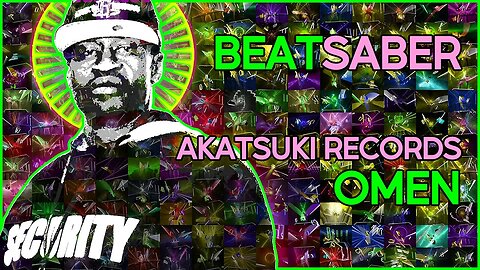 (beat saber) akatsuki records - omen [mapper: kival evan]