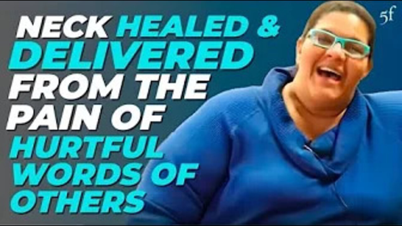 Neck Healed & Delivered from the Pain of Hurtful Words from Others