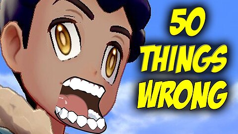 50 Things WRONG With Pokemon Sword and Shield - ABrandonToThePast