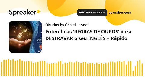 Entenda as ‘REGRAS DE OUROS’ para DESTRAVAR o seu INGLÊS + Rápido