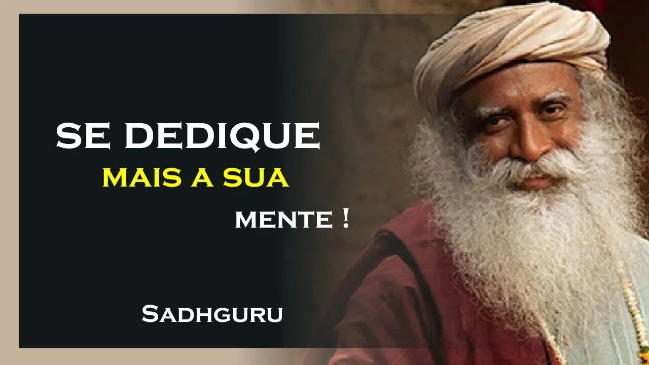 SE TORNE MAIS ENGAJADO COM SUA MENTE, SADHGURU DUBLADO
