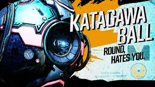 Borderlands 3 - KATAGAWA BALL BOSS FIGHT