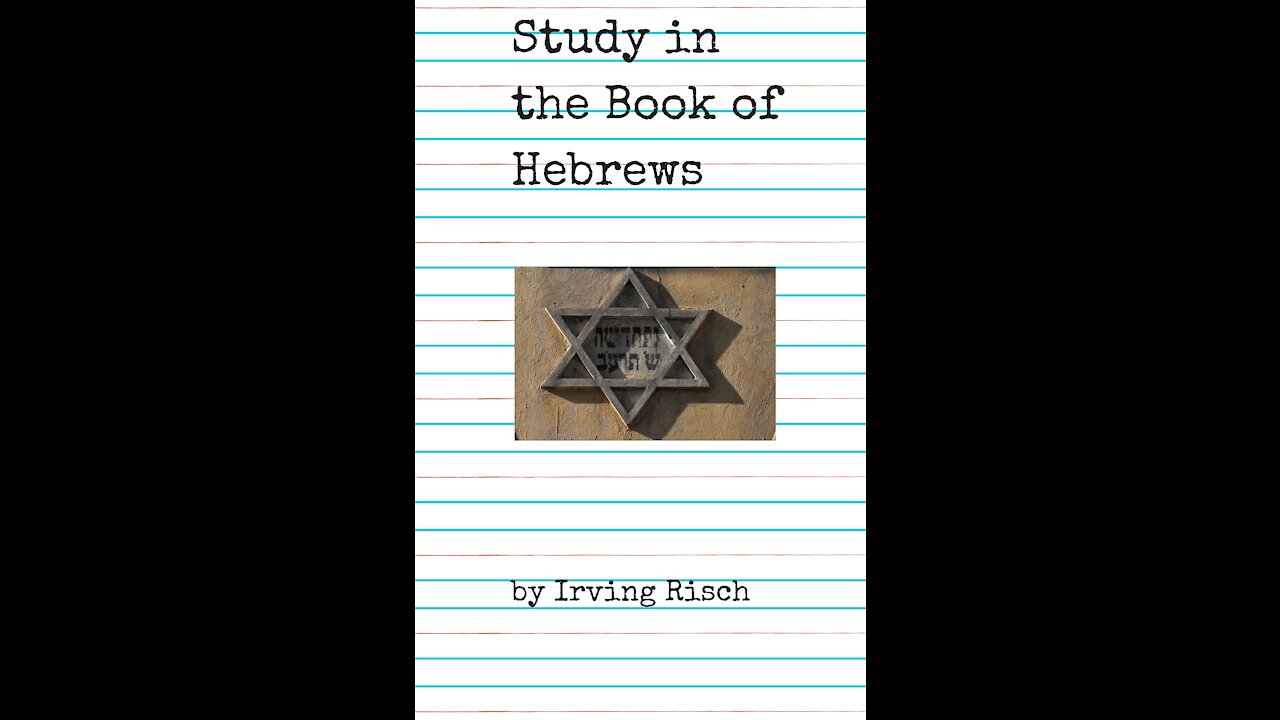Study in the Book of Hebrews by Irving Risch