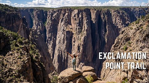 How to Hike to Exclamation Point via North Vista Trail | Black Canyon of Gunnison National Park