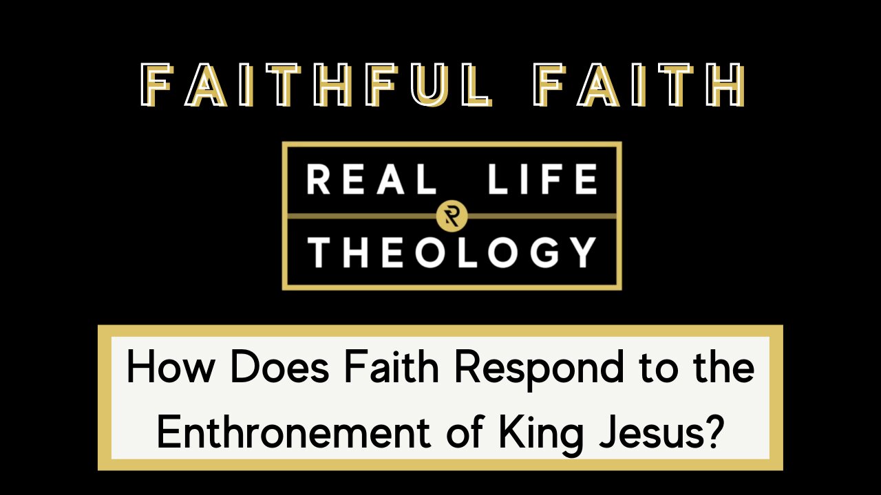 Real Life Theology: Faithful Faith Question #5