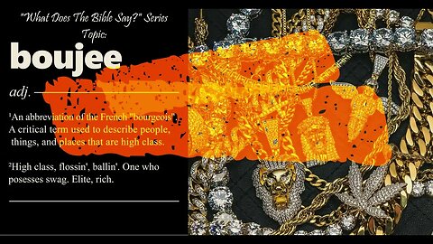 "What Does The Bible Say?" Series - Topic: Boujee, Part 38: Psalm 107