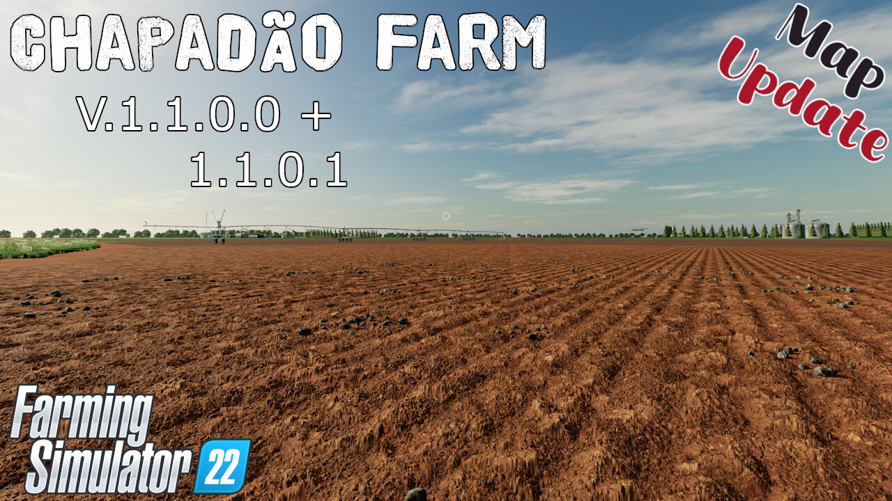 Map Update | Chapadão Farm | V.1.1.0.0 + 1.1.0.1 | Farming Simulator 22