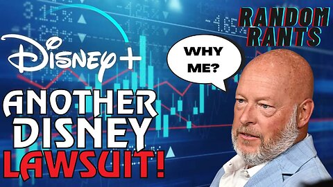 Random Rants: Ex-CEO Bob Chapek & Disney Get Sued By Shareholders Over Disney Plus Losses