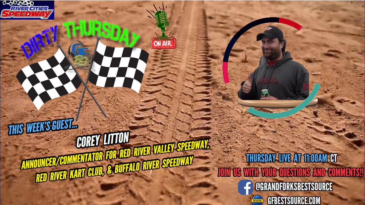 RCS Dirty Thursday - with Red River Valley Speedway Announcer, Corey Litton