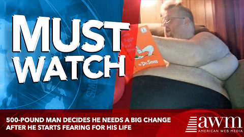 500-Pound Man Decides He Needs A Big Change After He Starts Fearing For His Life