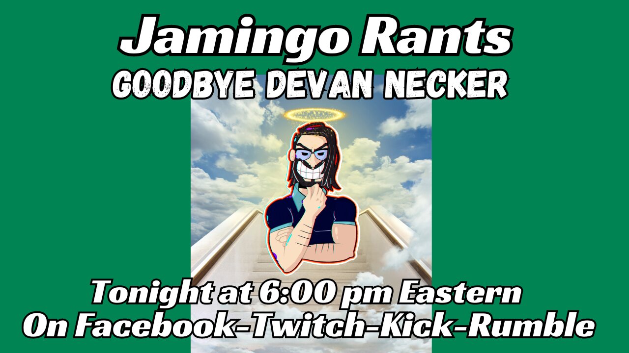 Goodbye Devan Necker | Episode 32