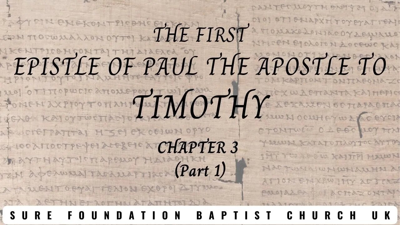 1 Timothy 3 (Part 1) | SFBCUK