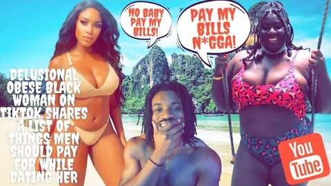 Delusional Obese Black Woman on TikTok shares a list of things Men should pay for while dating her