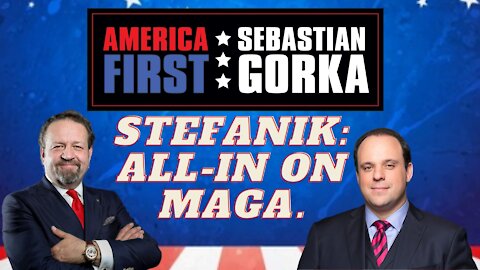 Stefanik: All-in on MAGA. Boris Epshteyn with Sebastian Gorka on AMERICA First