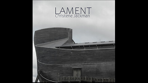 "Lament", Christene Jackman, Messianic music, end times song