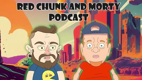 REDCHUNK&MORTY INTO