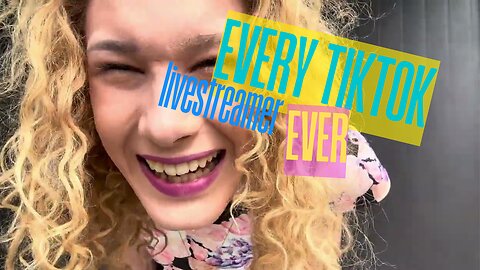 Every Tiktok Livestreamer Ever