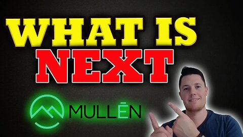 What is NEXT for Mullen │ Mullen Shorts increase 2.5M Shares │ Mullen Investors Must Watch