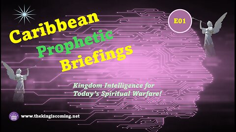 Caribbean Prophetic Briefings Episode #1