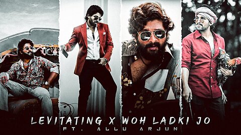 ALLU ARJUN - LEVITATING X WOH LADKI JO EDIT | Allu Arjun Dialogue Edit | Allu Arjun Attitude status