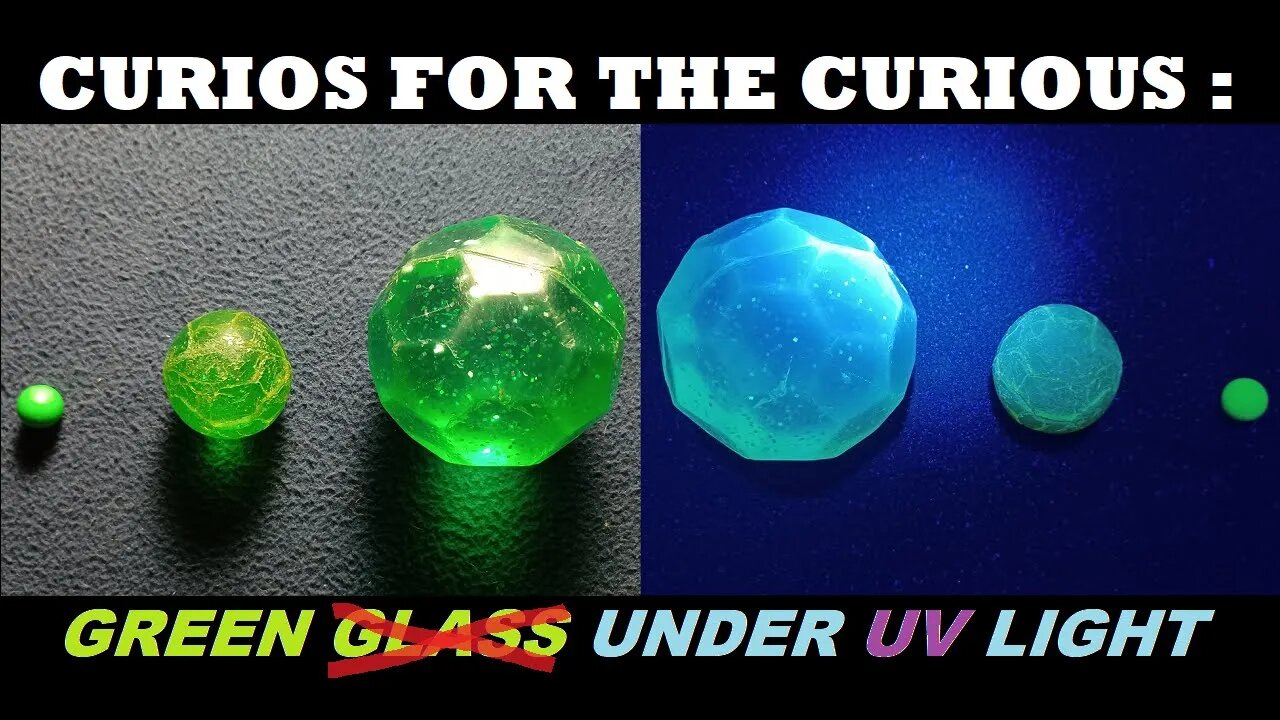 CURIOS for the CURIOUS 124: Green Non-Glass Spherical Objects under UV Light