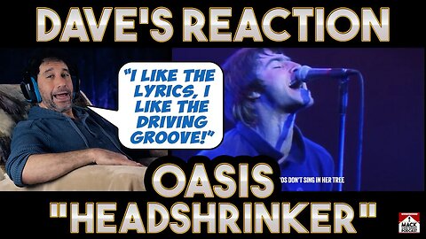 Dave's Reaction: Oasis — Headshrinker