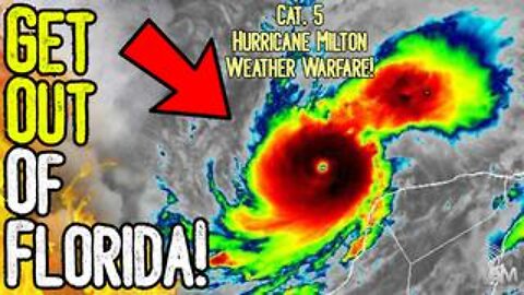 GET OUT OF FLORIDA! - Hurricane Milton Hits CATEGORY 5! - Weather Modification To Blame?