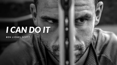 I CAN DO IT - Powerful Motivational Video Speech!