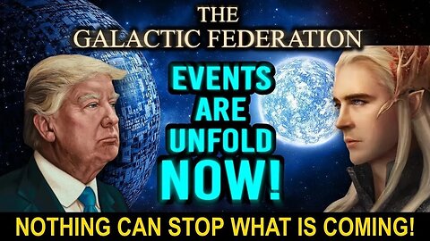 The Federation Of Light - Events Are To Unfold Now! What We Expect? (10 190)