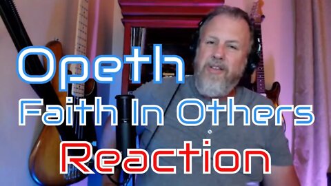 Opeth - Faith In Others - First Listen/Reaction