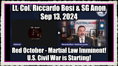 Lt. Col. Riccardo Bosi SG Anon Red October - Martial Law Imminent! U.S. Civil War is Starting!
