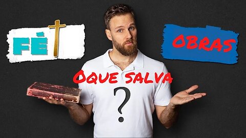 👉😀❤️ A FÉ pode te salvar SEM AS OBRAS? As Melhores Pregações e Mensagens Evangélicas.