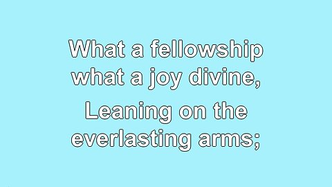 Leaning on the Everlasting Arms