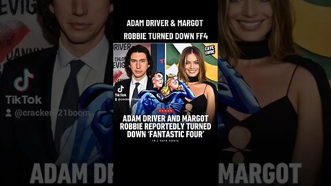ADAM DRIVER & MARGOT ROBBIE SAY NO TO FF4!