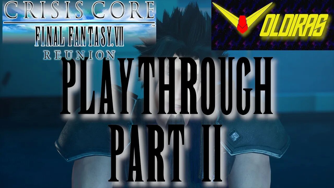 Crisis Core: Final Fantasy VII Playthrough Part II