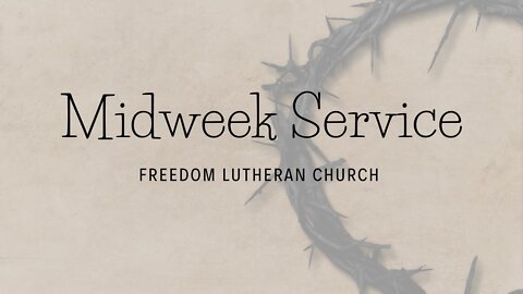 Midweek Service #4 - March 17, 2021