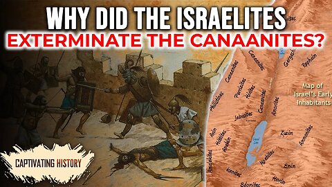 Why Did the Israelites Exterminate the Canaanites?