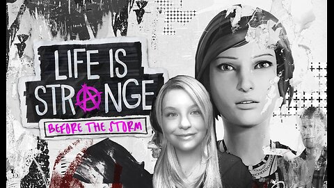 Life Is Strange Before The Storm Ep 1 - AWAKE!