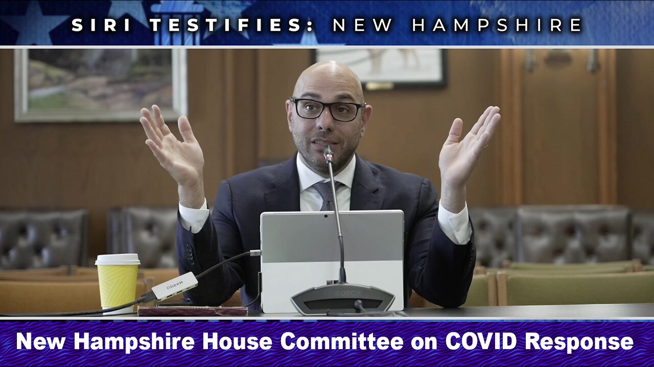 AARON SIRI TESTIFIES: NEW HAMPSHIRE “POST-LICENSURE SAFETY”