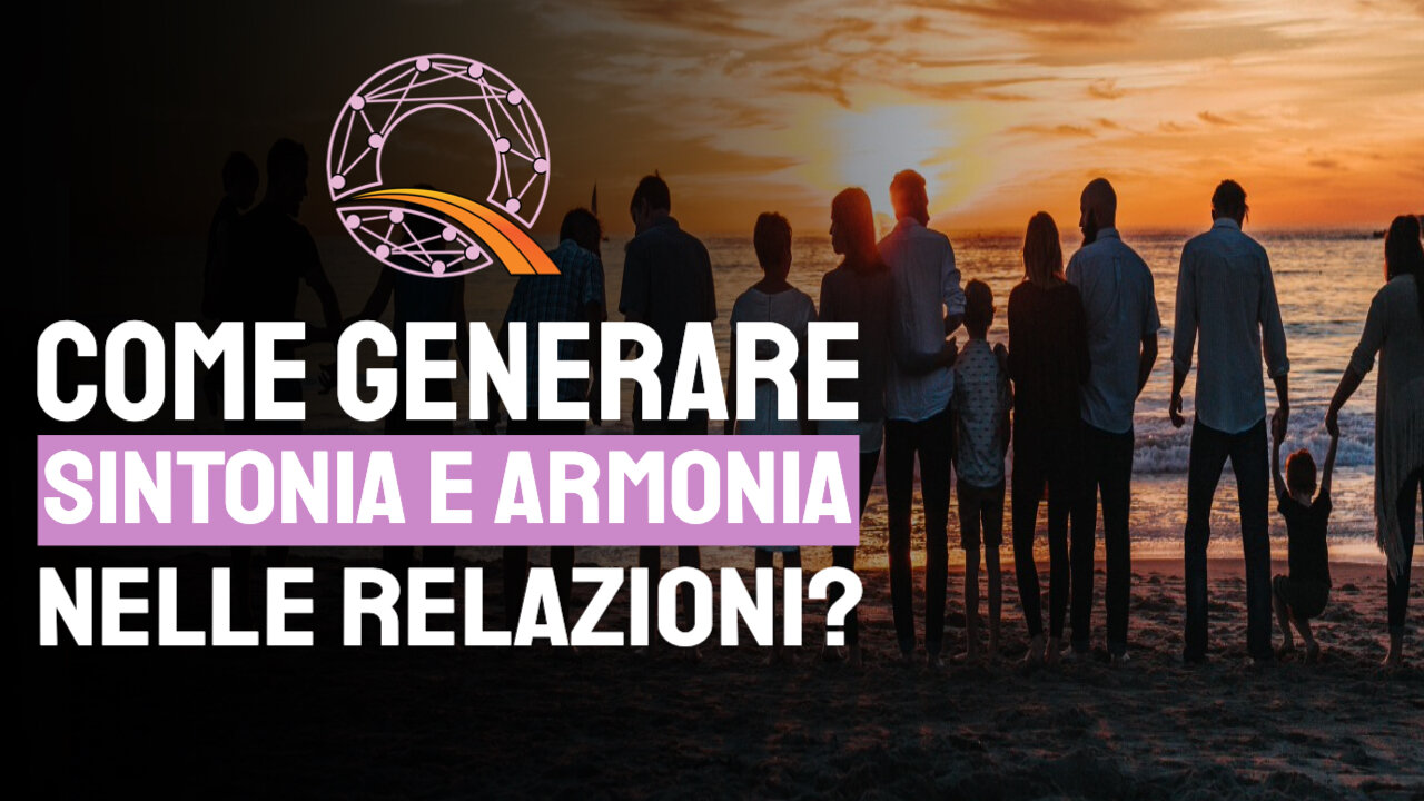 🧑🤝🧑 Come generare sintonia e armonia nelle relazioni?