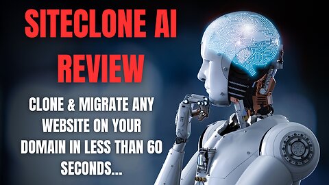 SiteClone AI Review + 4 Bonuses To Make It Work FASTER!
