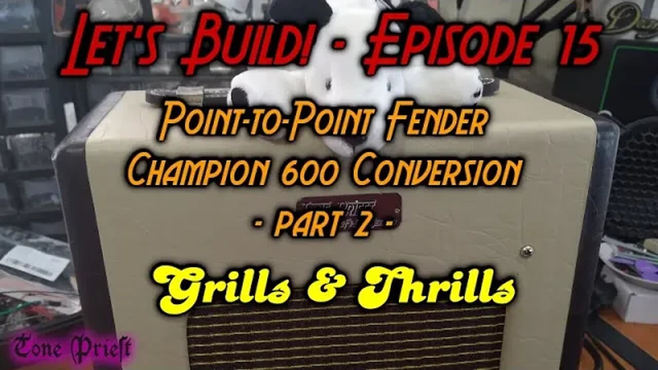 GRILL CLOTH AND AMP VOICING ON P2P TWEED FENDER 5F1 CHAMP CLONE - LET'S BUILD! - EPISODE 15