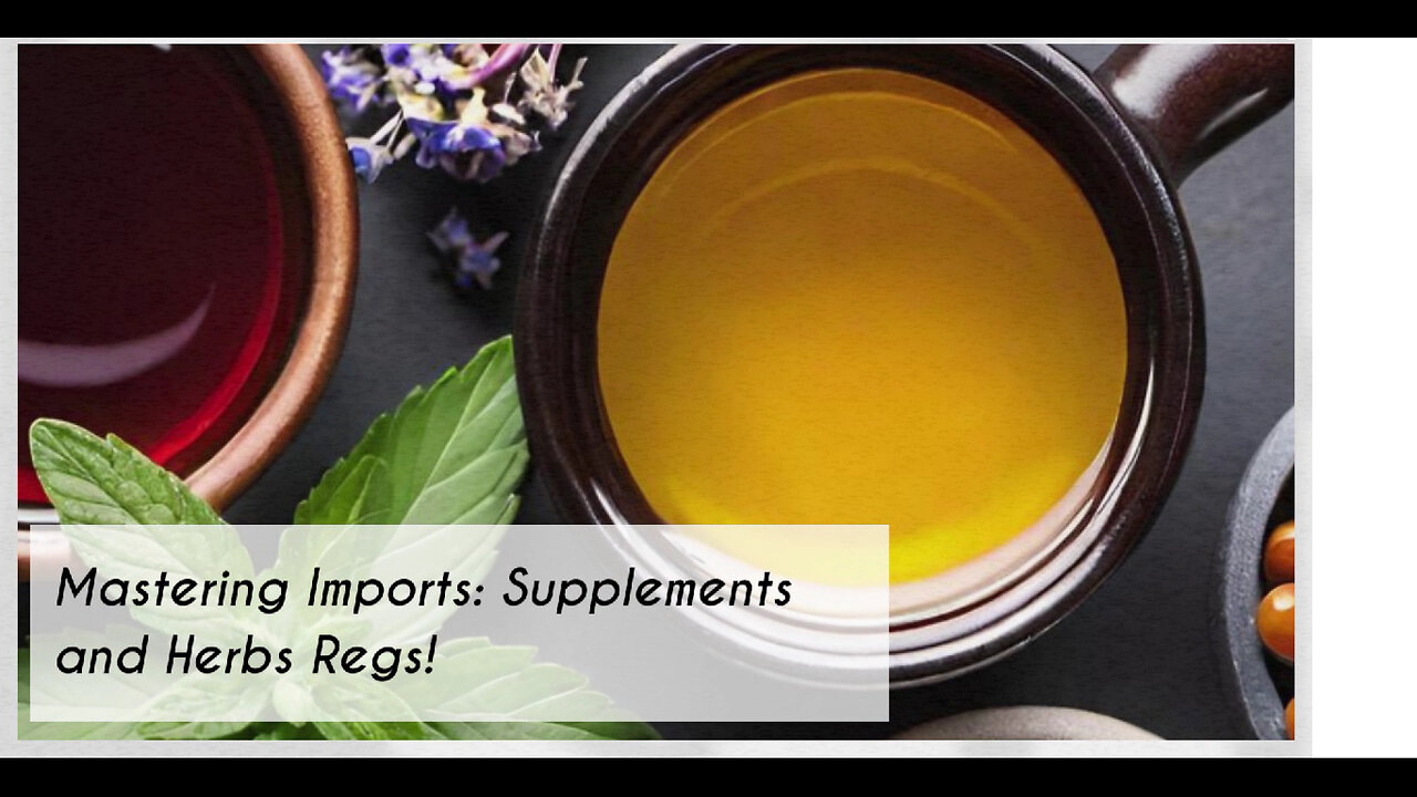 Mastering the Art of Importing Dietary Supplements and Herbal Products