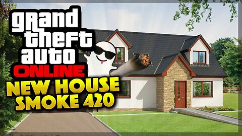 GTA 5 Online - SMOKE WEED, NEW HOUSE & SNAPCHAT! (GTA 5 Gameplay)