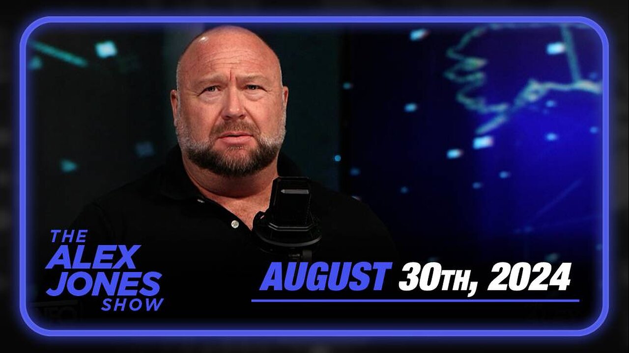The Alex Jones Show FRIDAY FULL SHOW 8/30/24