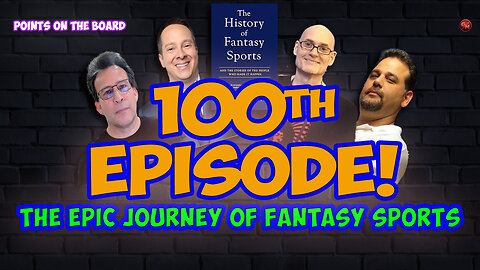 The Epic Journey of Fantasy Sports | Points on the Board Ep. 100