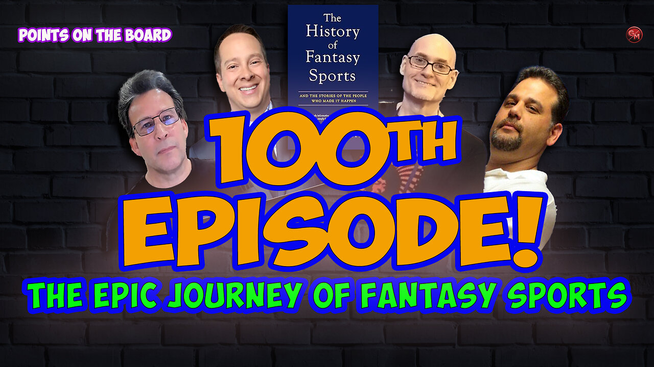 The Epic Journey of Fantasy Sports | Points on the Board Ep. 100