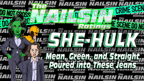 The Nailsin Ratings:She Hulk - Mean, Green, and Straight Poured into These Jeans